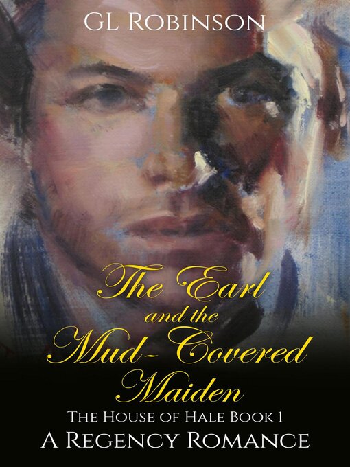 Title details for The Earl and the Mud-Covered Maiden by GL Robinson - Available